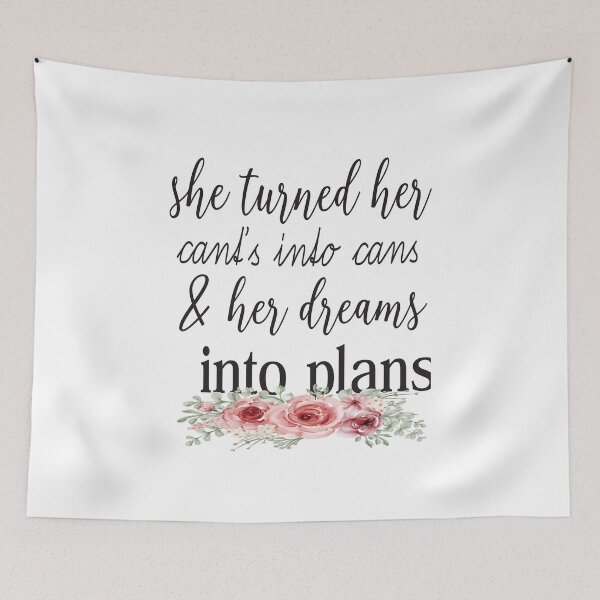 Item preview, She Turned Her Cants Into Cans And Dreams Into Plans designed and sold by karim82.