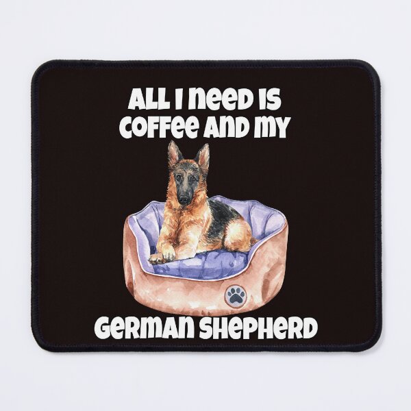 Item preview, German Shepherd Dog Owner All I Need Is Coffee And My German Shepherd designed and sold by fantasticdesign.