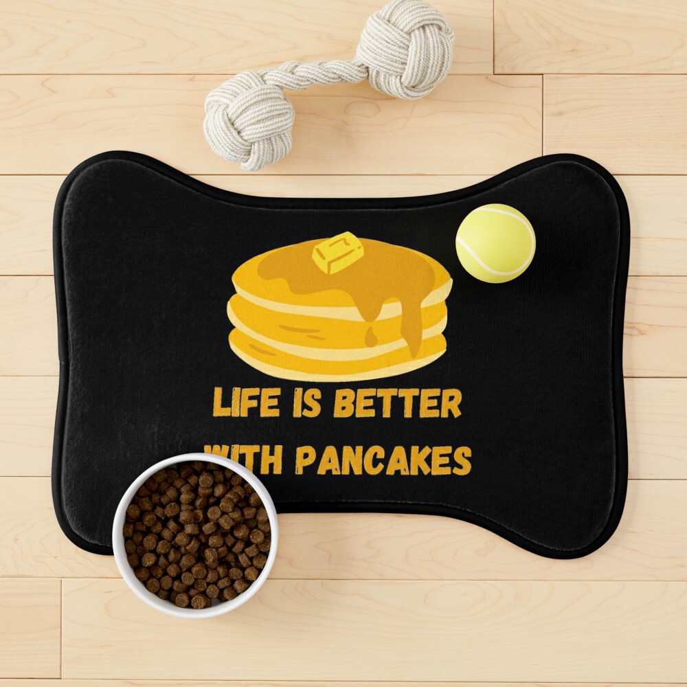 Life Is Better With Pancakes Pet Mat