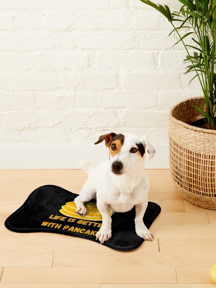 Disover Life is better with pancakes - Pet Bowls Mat