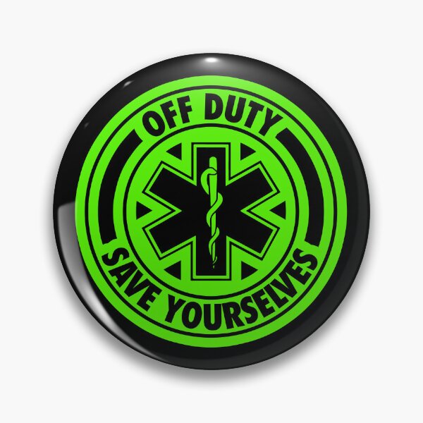 Item preview, Off Duty Save Yourselves GREEN Funny EMT Nurse Paramedic designed and sold by BOBSMITHHHHH.
