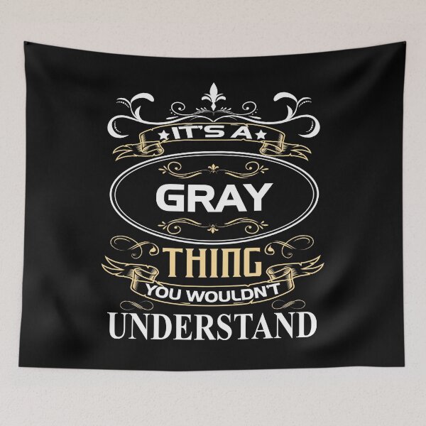 Item preview, Gray Name Shirt It's A Gray Thing You Wouldn't Understand designed and sold by HongNgoc77.