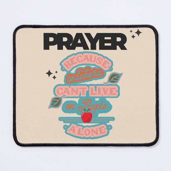 Item preview, Prayer, Because Teachers Can't Live on Apple Alone - Crème and Black designed and sold by TheReporter1.