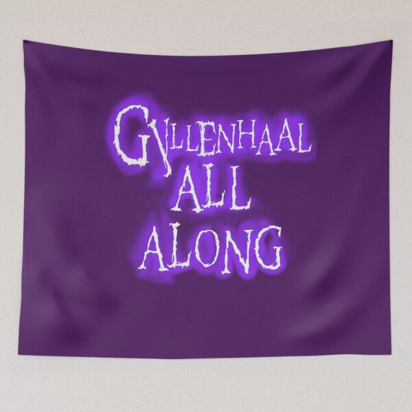 Item preview, Gyllenhaal All Along... designed and sold by TakhaBinahina.