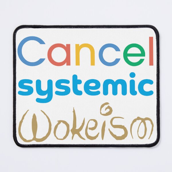 Item preview, Cancel Systemic Wokeism designed and sold by pelagio.