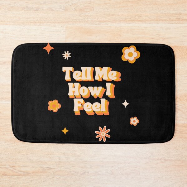 Item preview, Tell Me How I Feel designed and sold by RoughShirts.
