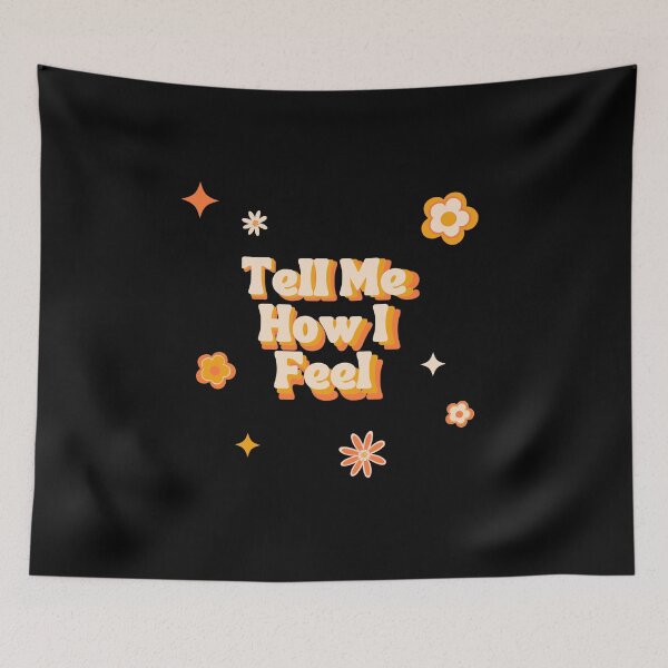 Item preview, Tell Me How I Feel designed and sold by RoughShirts.