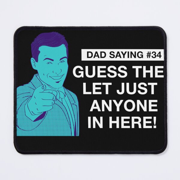 Item preview, Fathers Day Dad Sayings:  I guess they just let anyone in here! designed and sold by SmallOrbit.
