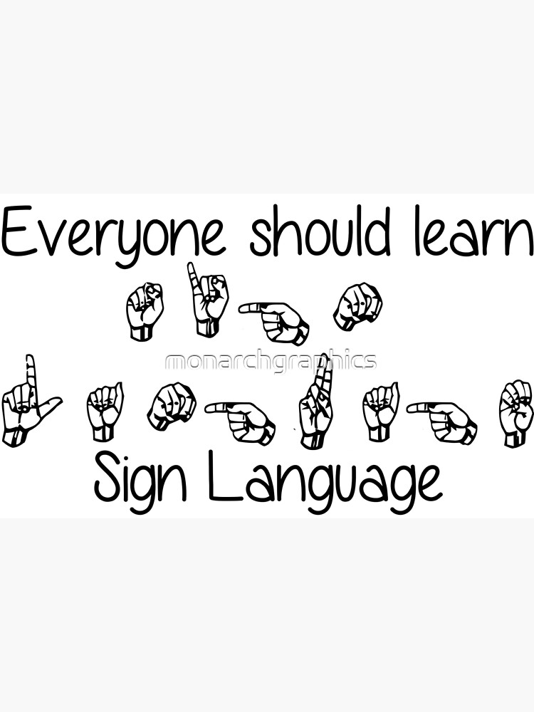 everyone-should-learn-sign-language-poster-for-sale-by