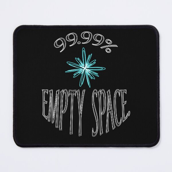 Item preview, 99.99% Empty Space designed and sold by Plumtree81.