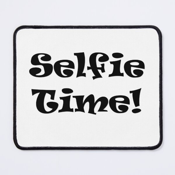 Item preview, Selfie Time! designed and sold by DewDropDesigns.