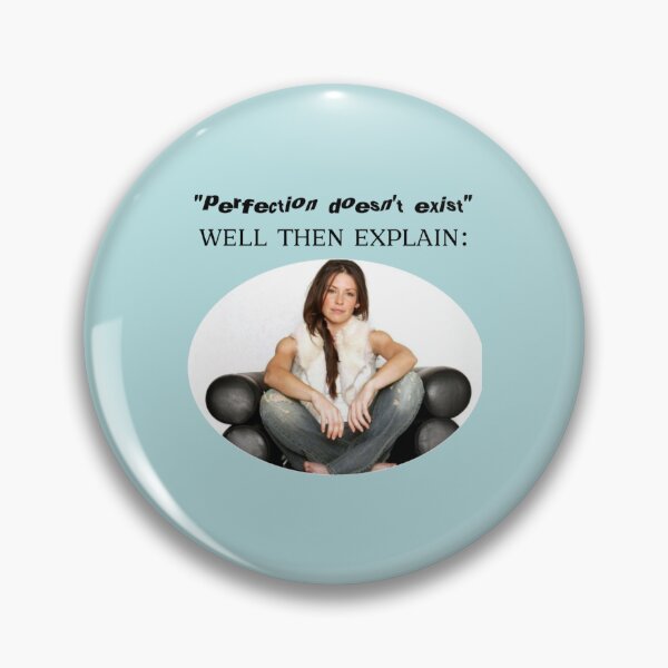 Item preview,  If perfection doesn_t exist then explain Evangeline Lilly designed and sold by FoxyGalleryCo.