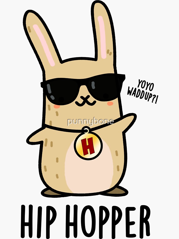 "Hip Hopper Funny Bunny Rabbit Pun" Sticker for Sale by punnybone