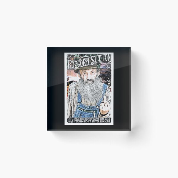 Item preview, Moonshine Popcorn Sutton designed and sold by JyotiSarma.