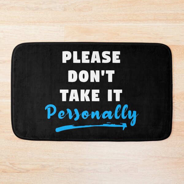Item preview, Please Don't Take It Personally designed and sold by PrithviApparels.