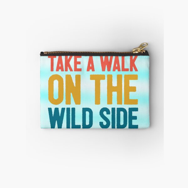 Item preview, Take a Walk on the Wild Side designed and sold by stevewc2.