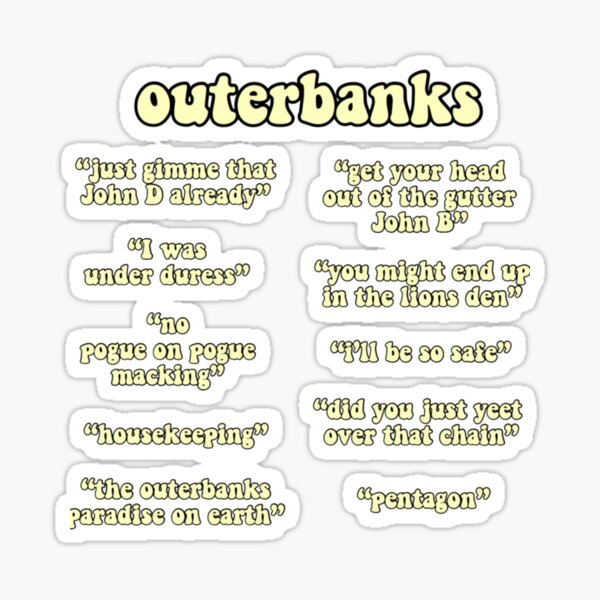 "outer banks quotes" Sticker for Sale by ChenCumea | Redbubble