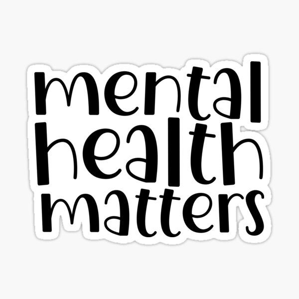 Mental Health Matters Mental Health Awareness Sticker By Miraipa