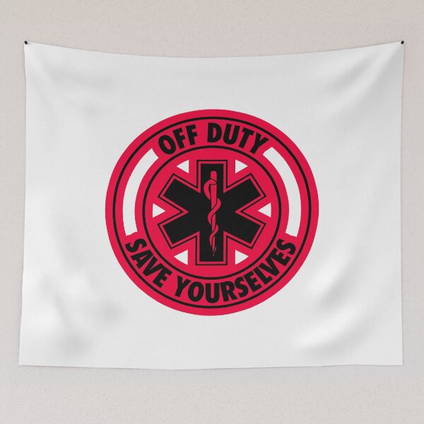 Item preview,  Off Duty Save Yourselves RED Funny EMT Nurse Paramedic designed and sold by BOBSMITHHHHH.