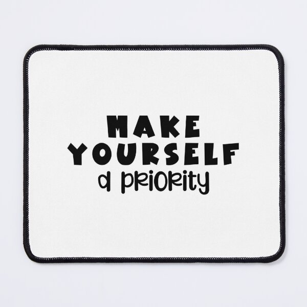 Item preview, Make Yourself A Priority Mental Health Awareness designed and sold by miraipa.