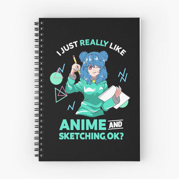 Item preview, I Just Really Like Anime and Sketching Ok designed and sold by fultond.