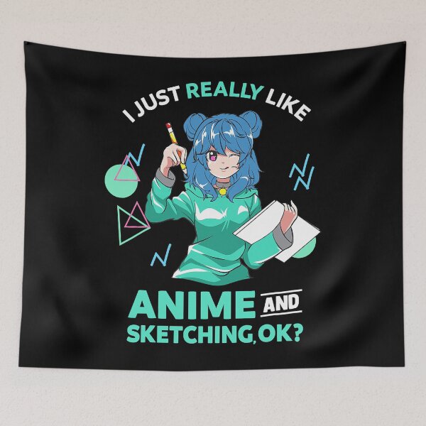 Item preview, I Just Really Like Anime and Sketching Ok designed and sold by fultond.