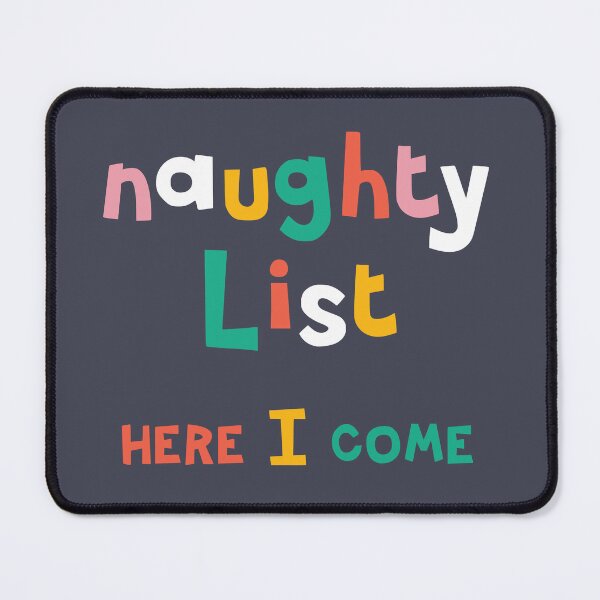 Item preview, Naughty List here I come designed and sold by lisajaynemurray.