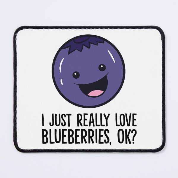 Item preview, I Just Really Like Blueberries Ok Kawaii Blueberry designed and sold by fultond.