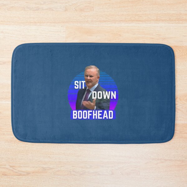 Item preview, Sit Down Boofhead    designed and sold by Destinationr.