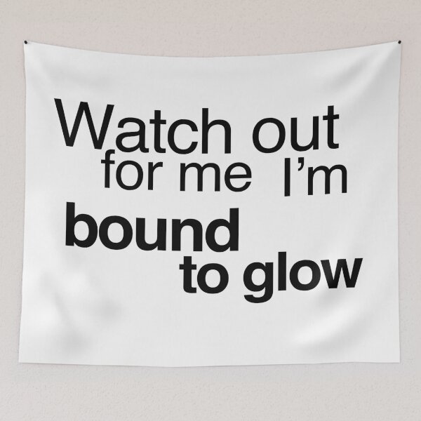Item preview, Watch out for me I'm bound to glow - Drake and Kanye - More Life - Glow designed and sold by C40-LIBERTY.