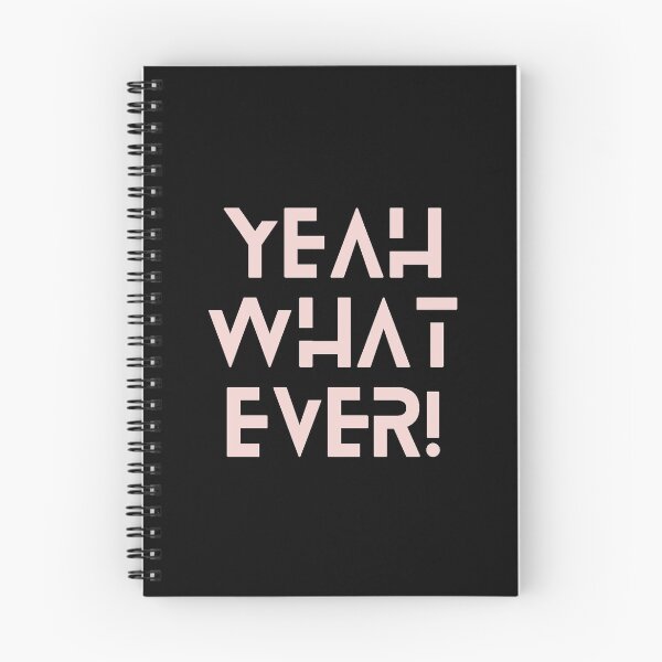 Item preview, Yeah Whatever - Fun Quote designed and sold by iamwowie.