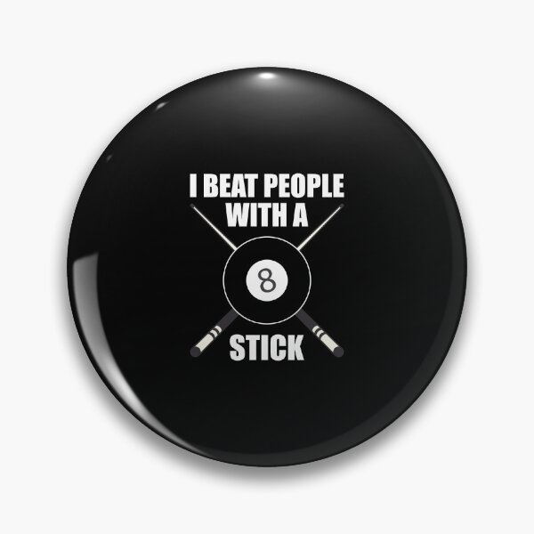 Item preview, I Beat People With A Stick Funny Billiard Pool Table Eight Ball Quote designed and sold by henrymencia.