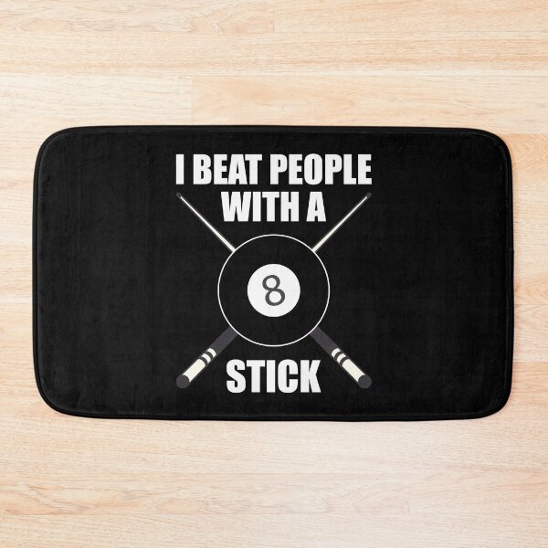 Item preview, I Beat People With A Stick Funny Billiard Pool Table Eight Ball Quote designed and sold by henrymencia.