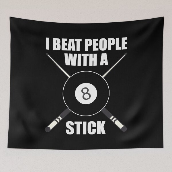 Item preview, I Beat People With A Stick Funny Billiard Pool Table Eight Ball Quote designed and sold by henrymencia.