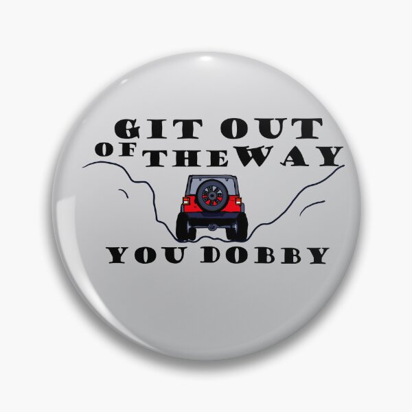 Item preview, Git Out Of The Way, You Dobby - Black Text with Red 4x4 designed and sold by MountMercantile.