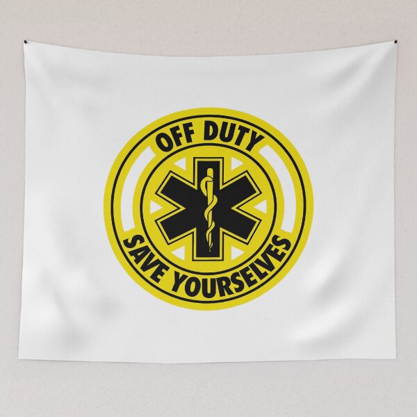 Item preview, Off Duty Save Yourselves yellow Funny EMT Nurse Paramedic designed and sold by BOBSMITHHHHH.