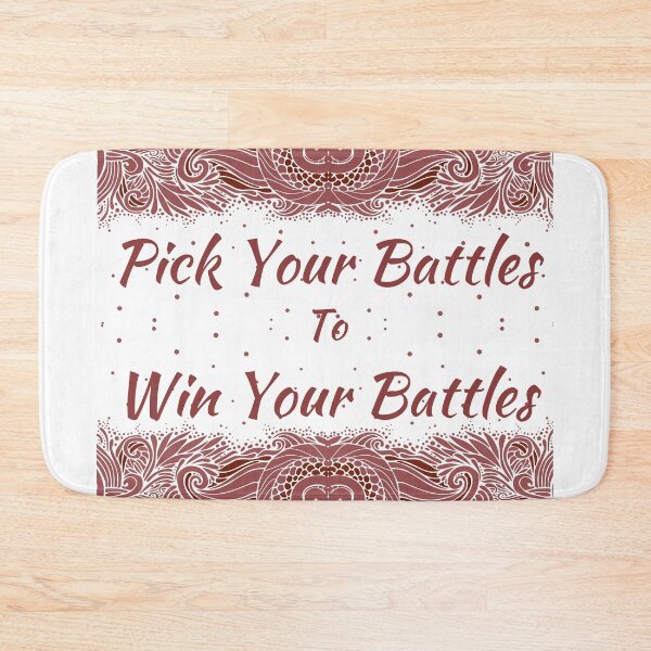Item preview, Pick Your Battles to Win Your Battles designed and sold by AshStylz.