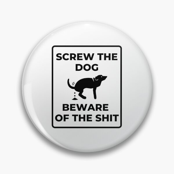 Item preview, Screw The Dog Beware Of The Shit designed and sold by StickerBulls.
