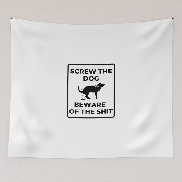 Item preview, Screw The Dog Beware Of The Shit designed and sold by StickerBulls.