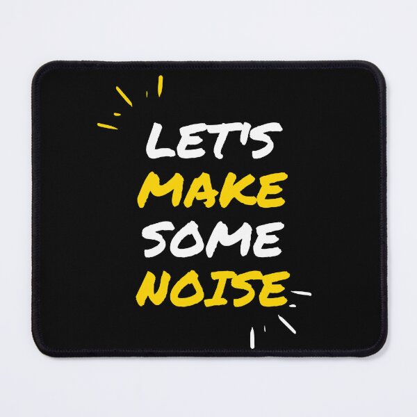 Item preview, let's make some noise designed and sold by berryfarouk.
