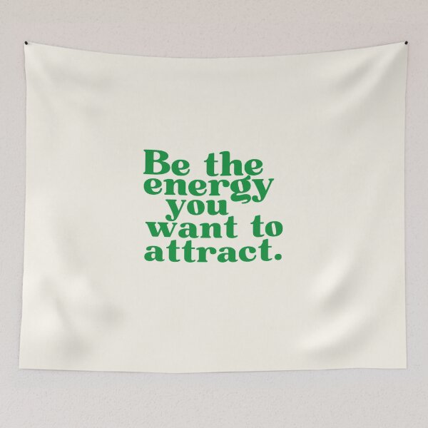 Item preview, Be the energy you want to attract. designed and sold by Lavannya.