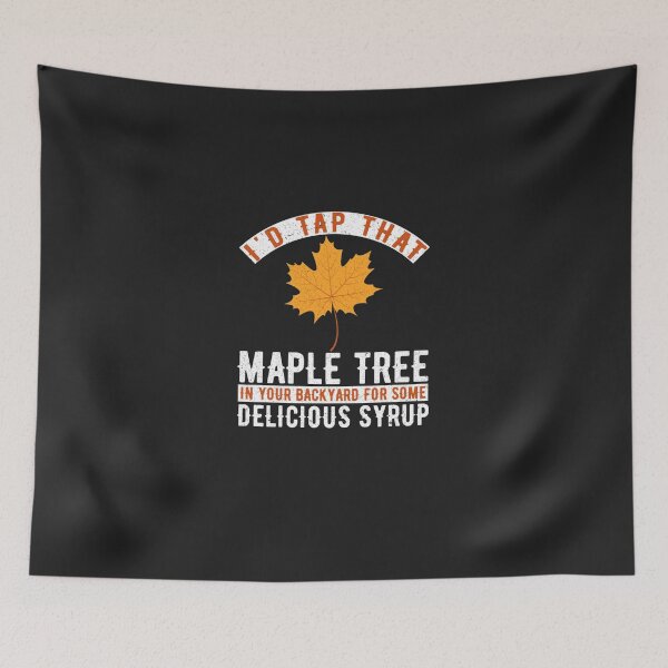 Item preview, I&x27;d Tap That Male Tree Maple Syrup Canada Canadian Classic designed and sold by rowenlgre.