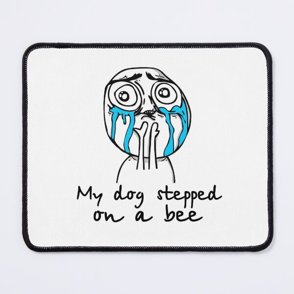 Item preview, My Dog Stepped On A Bee designed and sold by T-landa.