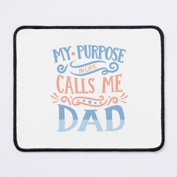 Item preview, My purpose in life calls me dad designed and sold by T-landa.