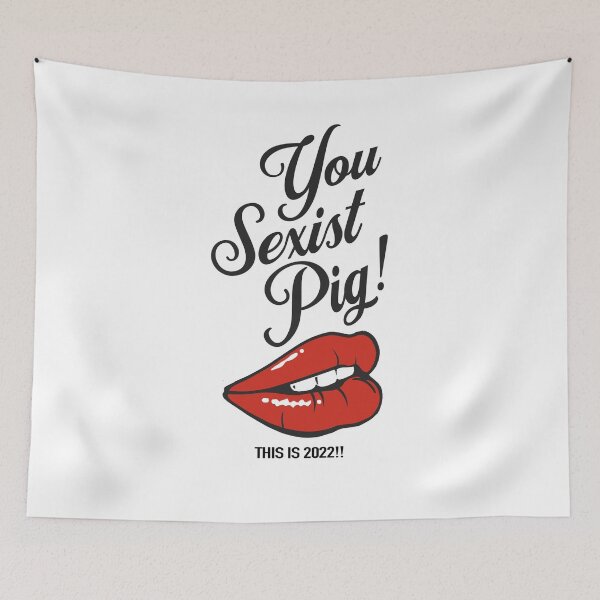 Item preview, You Ignorant Sexist Pig! designed and sold by studiohfy.