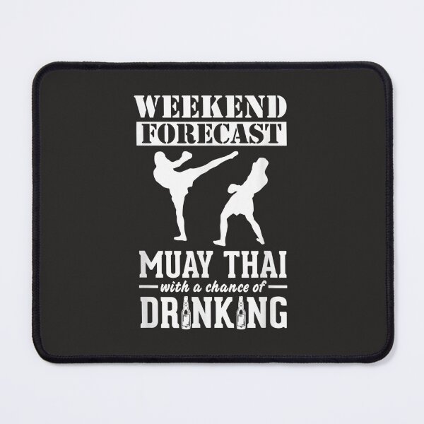 Item preview, Muay Thai Weekend Forecast Drinking designed and sold by beceraj.