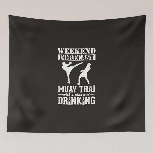 Item preview, Muay Thai Weekend Forecast Drinking designed and sold by beceraj.