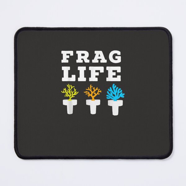 Item preview, Frag Life Coral Reef Saltwater Funny Aquarium Aquarist Joke designed and sold by litvakqm.