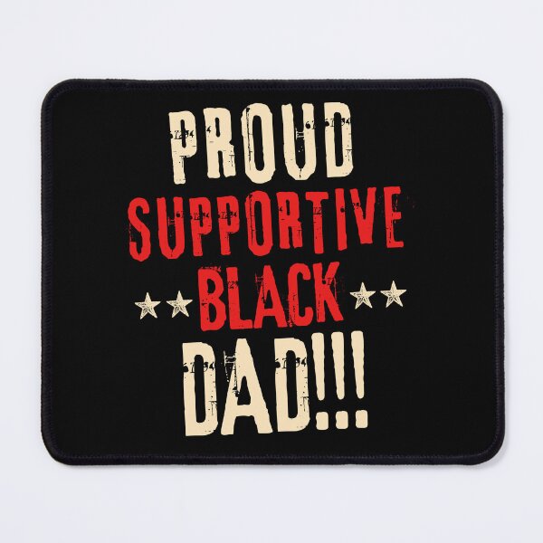 Item preview, Proud Supportive Black Dad Father's Day Gift Idea designed and sold by i-longmanshop.