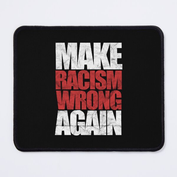 Item preview, Make Racism Wrong Again (distressed design) designed and sold by siggyspatsky.